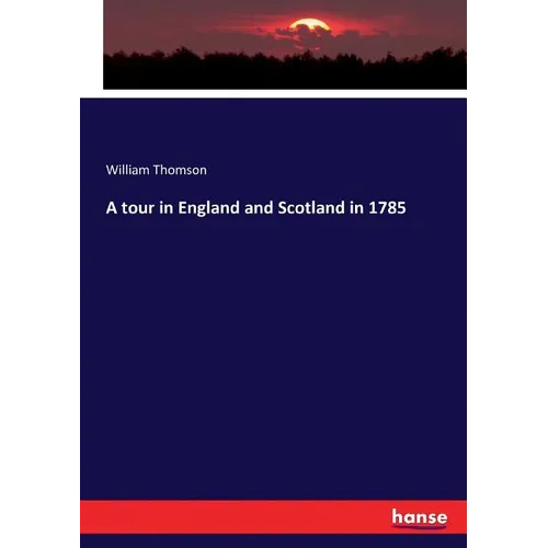 A tour in England and Scotland in 1785 - Paperback