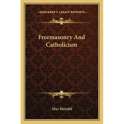 Freemasonry And Catholicism - Paperback