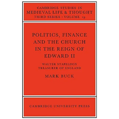 Politics, Finance and the Church in the Reign of Edward II - Paperback