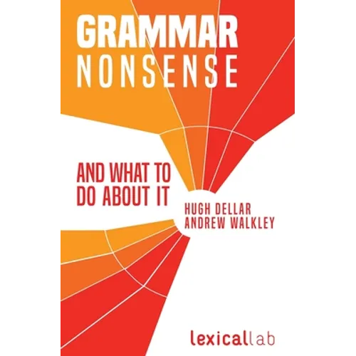 Grammar Nonsense and What To Do about It - Paperback