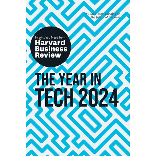 The Year in Tech, 2024: The Insights You Need from Harvard Business Review - Hardcover