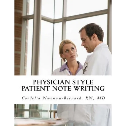Physician Style Patient Note Writing: Tips & tricks on Patient Note writing for physicians - Paperback