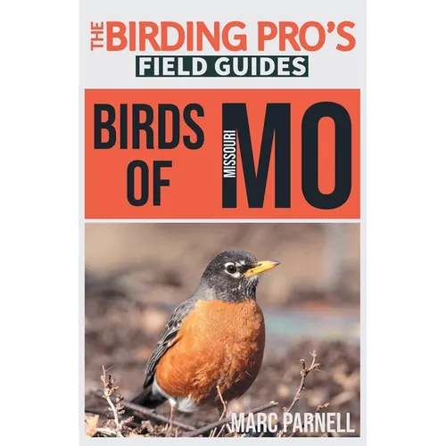 Birds of Missouri (The Birding Pro's Field Guides) - Paperback