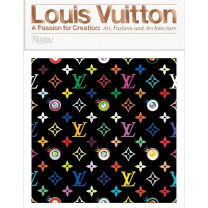 Louis Vuitton: A Passion for Creation: New Art, Fashion and Architecture - Hardcover