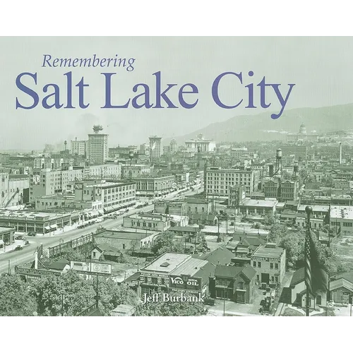 Remembering Salt Lake City - Paperback