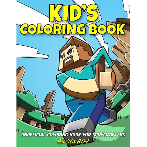 Kid's Coloring Book: Unofficial Coloring Book for Minecrafters - Paperback
