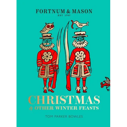 Fortnum & Mason: Christmas & Other Winter Feasts - Hardcover