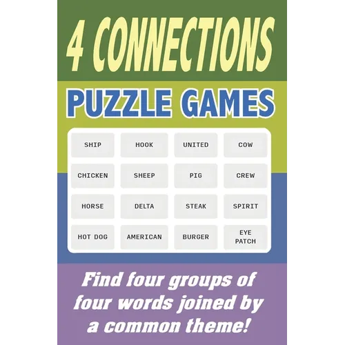 4 Connections Puzzle Games: Find four groups of four words joined by a common theme! - Paperback