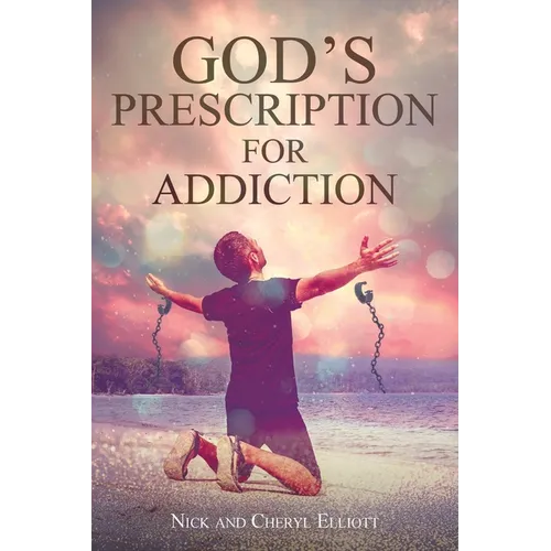 God's Prescription for Addiction - Paperback