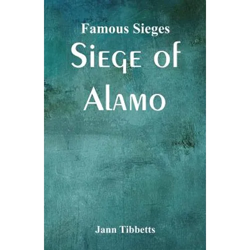 Famous Sieges: Siege of Alamo - Paperback