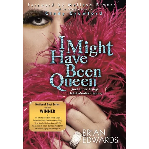 I Might Have Been Queen: (And Other Things I Didn't Mention Before) - Hardcover