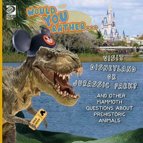 Would You Rather... Visit Disneyland or Jurassic Park? ...and other mammoth questions about prehistoric animals - Paperback