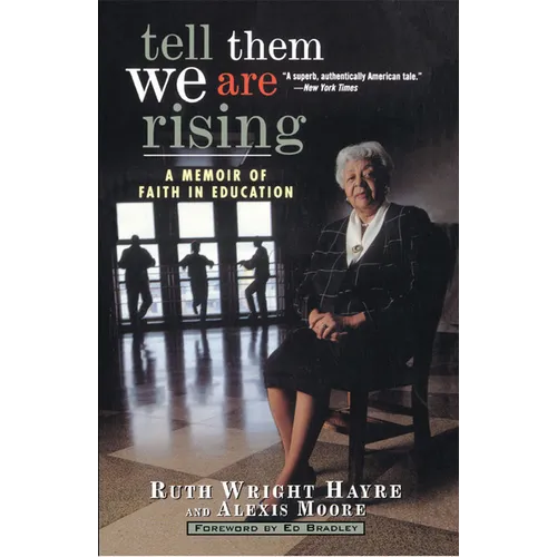 Tell Them We Are Rising: A Memoir of Faith in Education - Hardcover