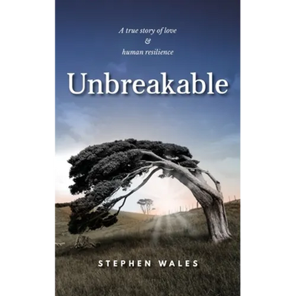 Unbreakable: A true story of love & human resilience - Paperback