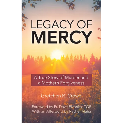 Legacy of Mercy: A True Story of Murder and a Mother's Mercy - Paperback