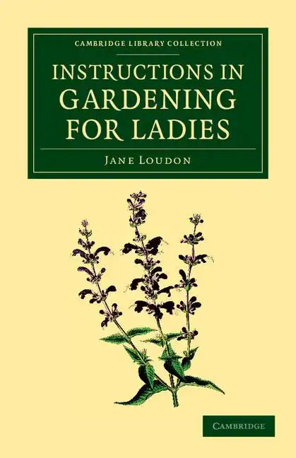 Instructions in Gardening for Ladies - Paperback