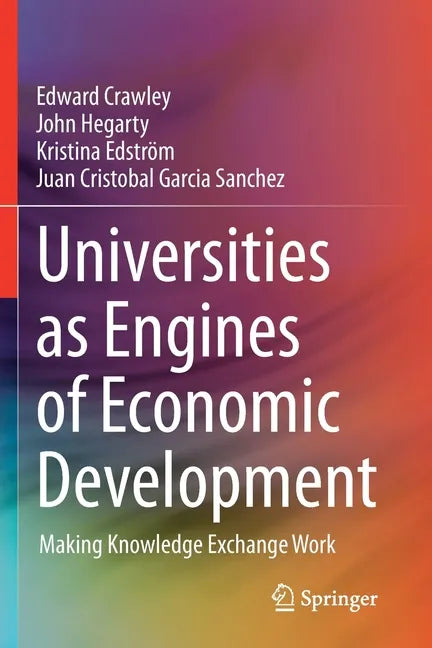 Universities as Engines of Economic Development: Making Knowledge Exchange Work - Paperback