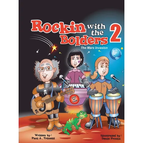 Rockin with the Bolders 2: The Mars Invasion - Hardcover