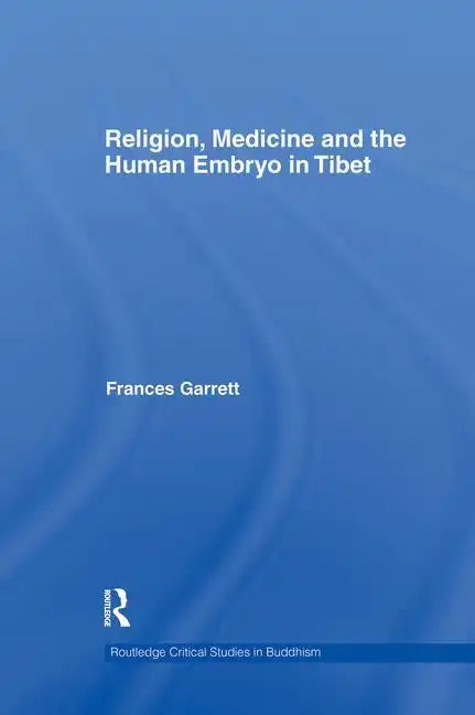 Religion, Medicine and the Human Embryo in Tibet - Paperback