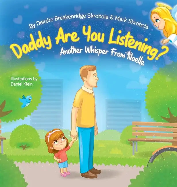 Daddy Are You Listening: Another Whisper From Noelle - Hardcover