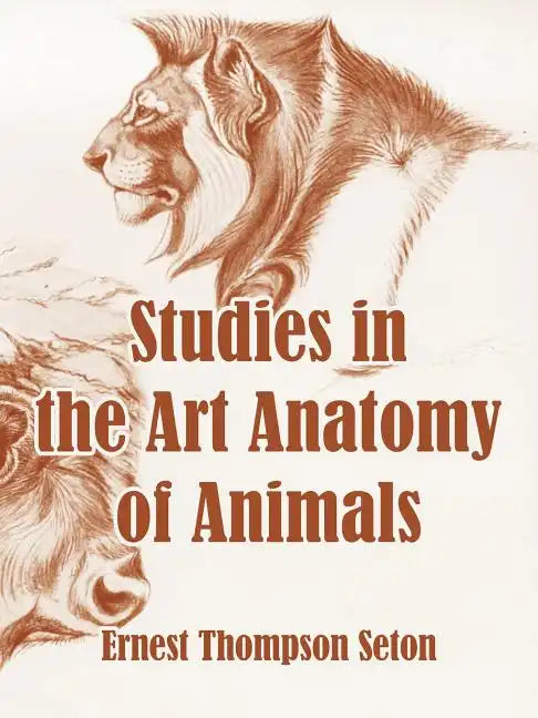 Studies in the Art Anatomy of Animals - Paperback