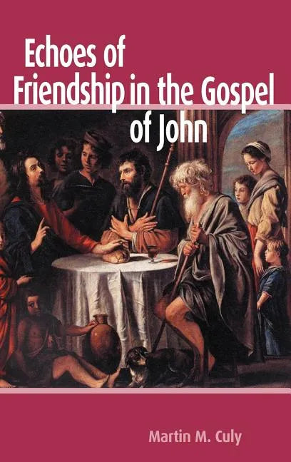 Echoes of Friendship in the Gospel of John - Hardcover