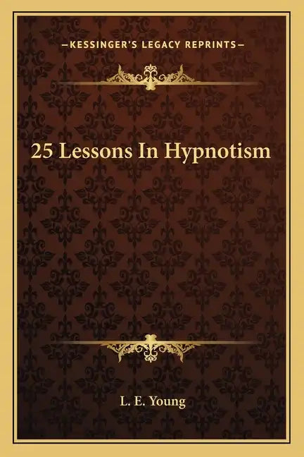 25 Lessons in Hypnotism - Paperback