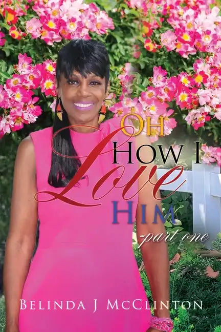 Oh How I Love Him-part one - Paperback