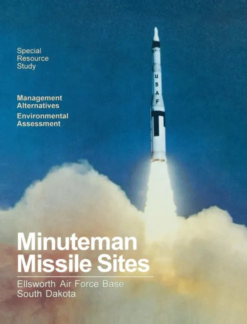 Minuteman Missile Sites - Hardcover