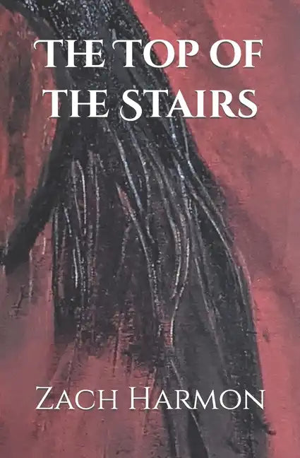The Top of the Stairs: A Novella - Paperback