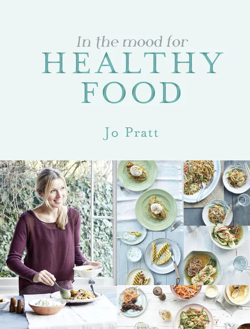 In the Mood for Healthy Food - Hardcover