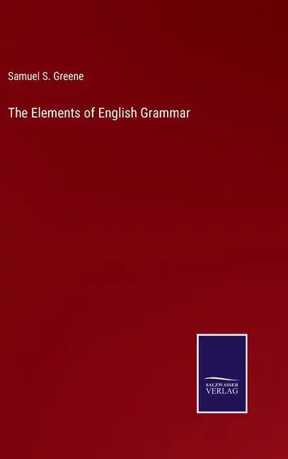 The Elements of English Grammar - Hardcover