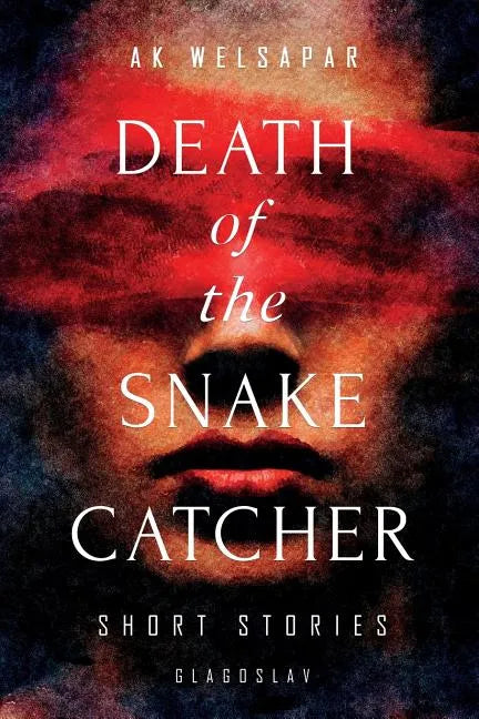 Death of the Snake Catcher: Short Stories - Paperback