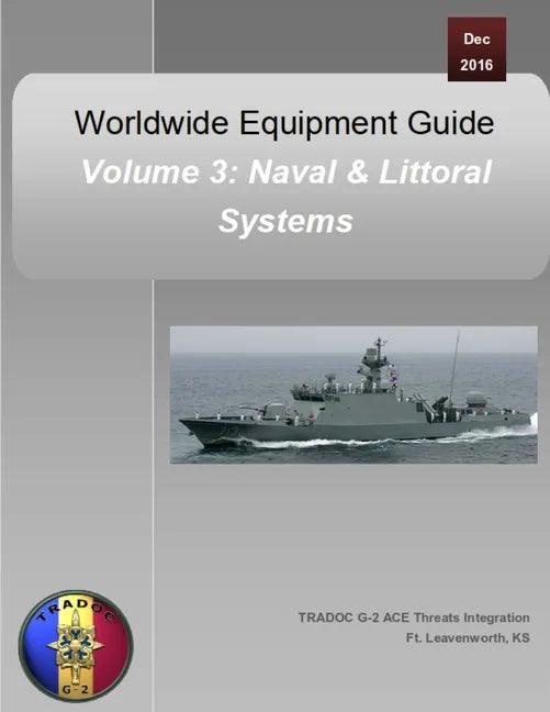 Worldwide Equipment Guide: Volume 3: Naval & Littoral Systems - Paperback