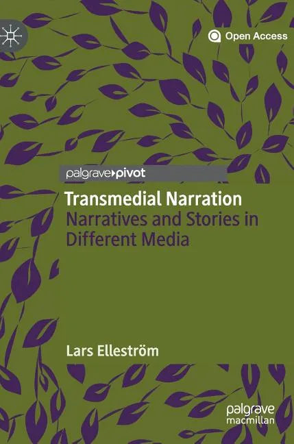Transmedial Narration: Narratives and Stories in Different Media - Hardcover