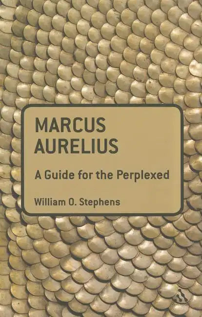 Marcus Aurelius: A Guide for the Perplexed - Paperback