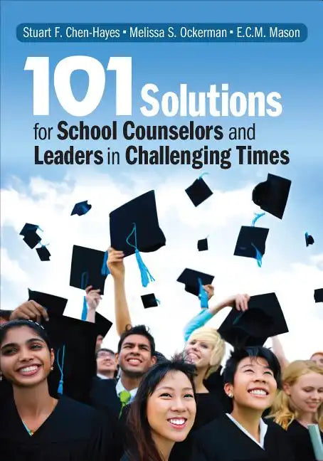101 Solutions for School Counselors and Leaders in Challenging Times - Paperback