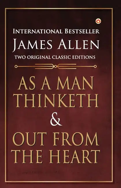 As a Man Thinketh and Out from the Heart - Paperback