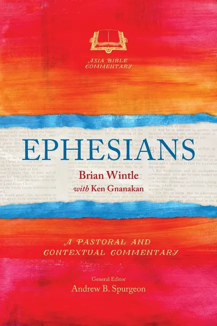 Ephesians: A Pastoral and Contextual Commentary - Paperback