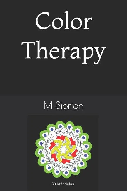 Color Theraphy: Mandalas - Paperback