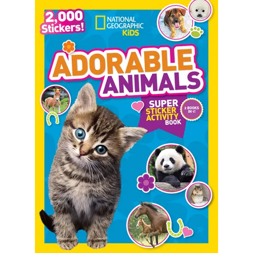 National Geographic Kids Adorable Animals Super Sticker Activity Book-Special Sales Edition: 2,000 Stickers! - Paperback