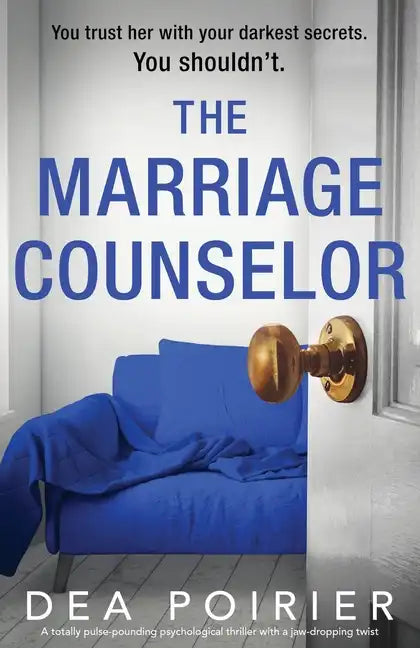The Marriage Counselor: A totally pulse-pounding psychological thriller with a jaw-dropping twist - Paperback