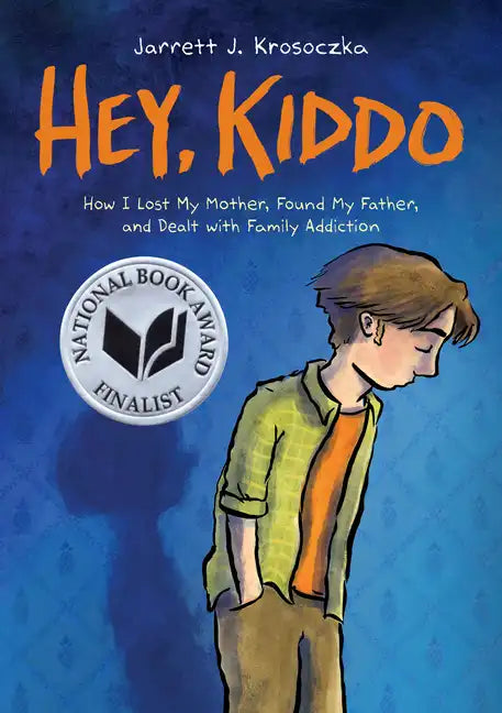Hey, Kiddo: A Graphic Novel - Paperback