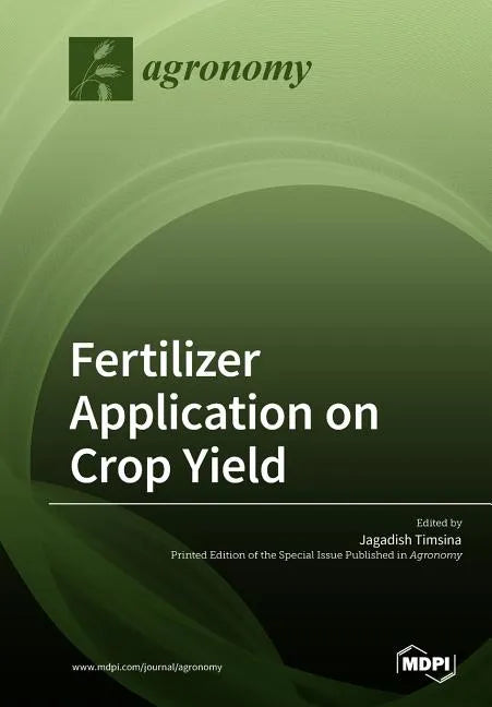 Fertilizer Application on Crop Yield - Paperback