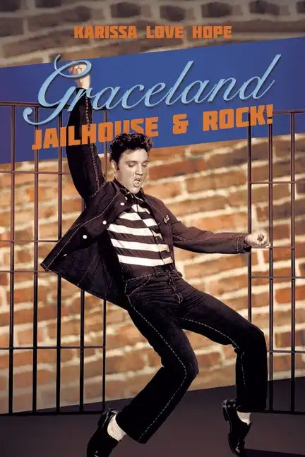 Graceland Jailhouse & Rock! - Paperback