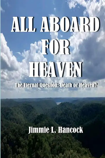 All Aboard for Heaven: The Eternal Question: Death or Heaven? - Paperback