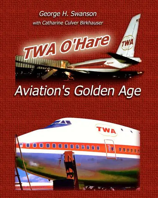 TWA O'Hare Aviation's Golden Age - Paperback