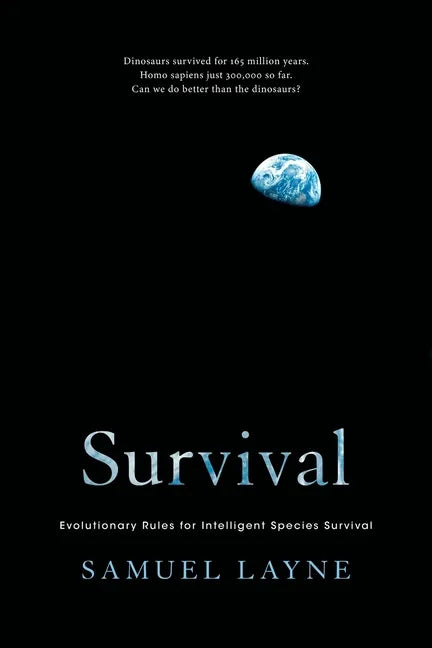 Survival: Evolutionary Rules for Intelligent Species Survival - Paperback