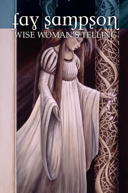 Morgan Le Fay 1: Wise Woman's Telling - Paperback