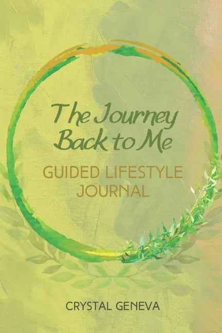 The Journey...Back to Me Guided Lifestyle Journal - Paperback